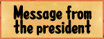 Message from the president